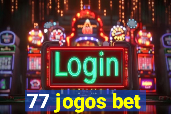 77 jogos bet